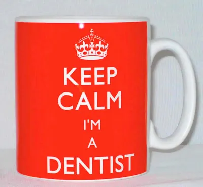 £9.99 • Buy Keep Calm I'm A Dentist Mug Can Personalise Great Dental Student NHS Gift