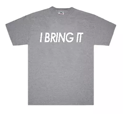 I Bring It Graphic T- Shirt Grey • $14.45