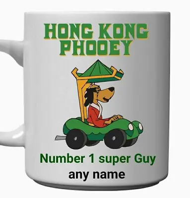 NEW 2024- HONG KONG PHOOEY - Personalised Gift Mug BY MUGS4EVERYONE • £8.30