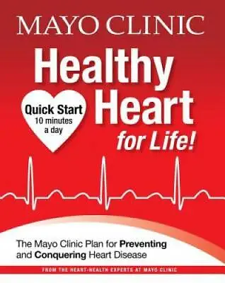 Mayo Clinic Healthy Heart For Life! - Hardcover By Mayo Clinic - GOOD • $4.42