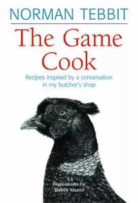 The Game Cookbook Tebbit Norman Used; Good Book • £3.36