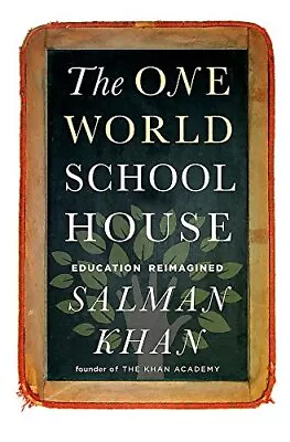 The One World Schoolhouse: Education ReimaginedSalman Khan • £2.47