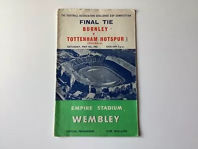 1962 FA Cup Final Genuine Matchday Programme: Burnley V Tottenham Hotspur. • £4.20