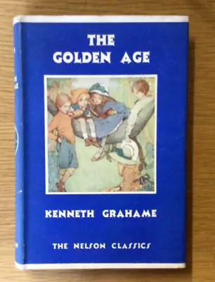 THE GOLDEN AGE - THE NELSON CLASSICS No. 312 With EXCELLENT DUSTJACKET • £9.39