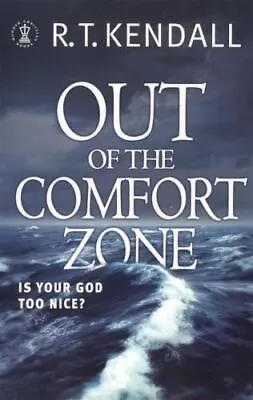 Out Of The Comfort Zone: Your God Is  R. T. Kendall New Paper • £5.96