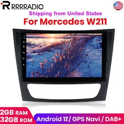 For Mercedes Benz E-W211 E320 E500 E350 2+32GB Android12 Car Radio GPS Navi WIFI • $129.99