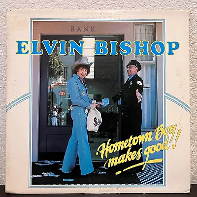 ELVIN BISHOP - Hometown Boy Makes Good! (Capricorn) - 12  Vinyl Record LP - VG+ • $18.39