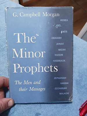 The Minor Prophets: The Men And Their Message By G Campbell Morgan Hardcover  • $20