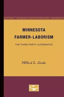 Minnesota Farmer-Laborism: The Third-Party Alternative • $77.44