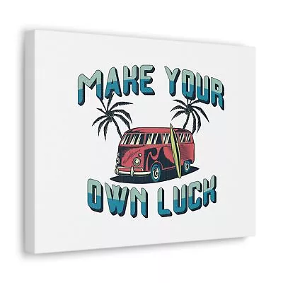 Make Your Own Luck - Canvas Gallery Wraps • $14.22