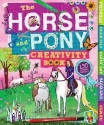 The Horse And Pony Creativity Book- 9781438001272 Spiral-bou Andrea Pinnington • £12.74