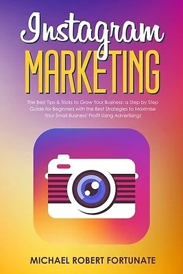$46.96 • Buy Instagram Marketing Best Tips & Tricks Grow Your Business By Fortunate Michael R