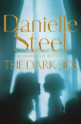 The Dark Side By Danielle Steel • £3.50