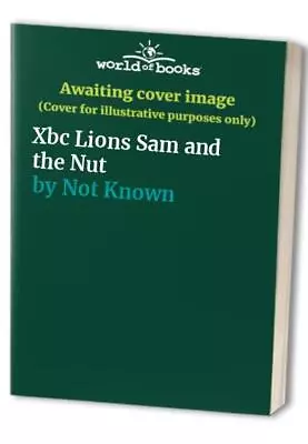 Xbc Lions Sam And The Nut Not Known • £4.99