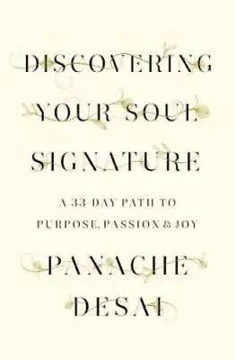 Discovering Your Soul Signature: A 33-Day Path To Purpose Passion & Joy - GOOD • $4.36