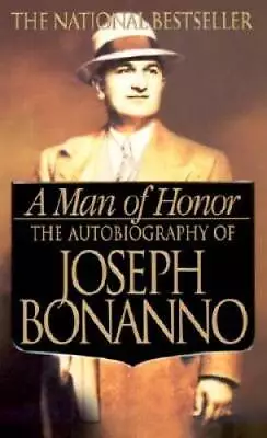 A Man Of Honor: The Autobiography Of Joseph Bonanno - ACCEPTABLE • $7.28