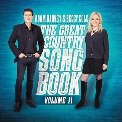 $15.85 • Buy ADAM HARVEY & BECCY COLE The Great Country Songbook Volume II CD BRAND NEW Vol 2