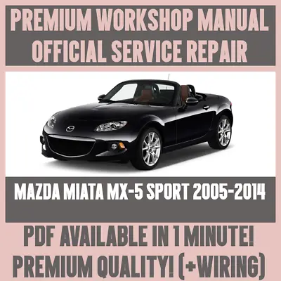 WORKSHOP MANUAL SERVICE & REPAIR GUIDE For MAZDA MIATA MX-5 SPORT 2005-2014 • $17.23