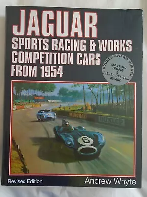 Jaguar Sport Racing & Works Competition Cars From 1954 By Andrew Whyte Pub 2002 • £65