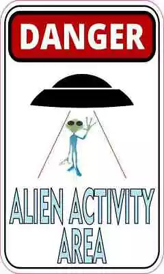 3x5 Danger Alien Activity Area Magnet Car Truck Vehicle Space Aliens UFO Magnets • $10.99