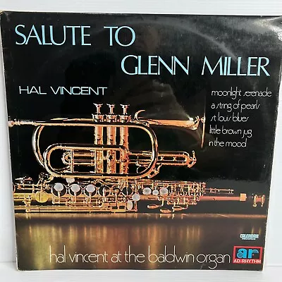 Salute To Glenn Miller Hal Vincent At The Baldwin Organ Vinyl 12  Record 1972 • $20