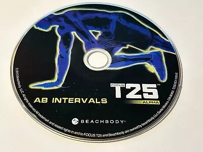 Focus T25 Alpha AB INTERVALS Replacement DVD Beachbody Shaun T -FREE SHIPPING • $9.91