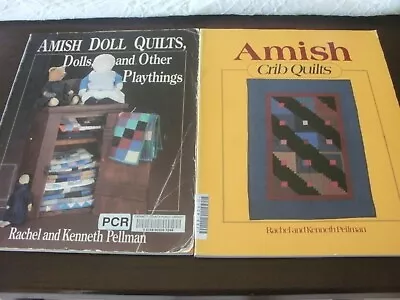 Amish Doll Quilts & Amish Crib Quilts - 2 Books - Rachel & Kenneth Pellman • $24.80