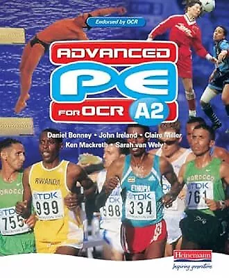 Advanced PE For OCR A2 Student Book (OCR Advanced PE) Daniel Bonney & John Irel • £2.99