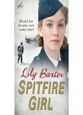 Lily Baxter Spitfire Girls-lily Baxter • £3.63