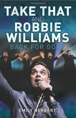 Take That And Robbie Williams - Back For Good • £2.90
