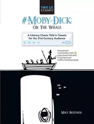 #Moby-Dick; Or The Whale: A Literary Classic Told In Tweets For The 21st - GOOD • $5.47