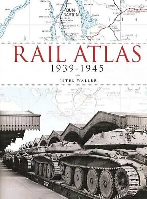 Rail Atlas 1939-1945 (Br Rail Atlas) By Ian Allan Publishing Book The Cheap Fast • £9.78