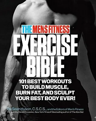 The Men's Fitness Exercise Bible: 101 Best Workouts To Build Muscle Burn Fat • £6.38