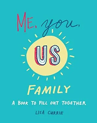 Me You Us (Family): A Book To Fill Out Together • £14.93