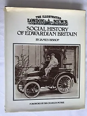 Illustrated London News  Social History Of Edwardian BritainJa • £2.68