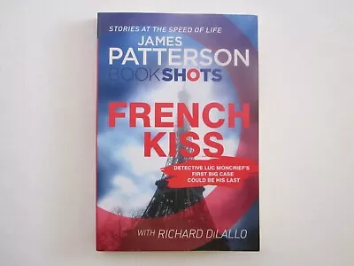 BOOKSHOTS - FRENCH KISS - JAMES PATTERSON - First Edition - As New Condition • $14.95