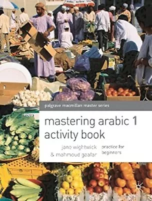 Mastering Arabic 1 Activity Book By Gaafar Mahmoud Paperback Book The Cheap • £9.99