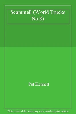 £162.64 • Buy Scammell (World Trucks No.8)-Pat Kennett