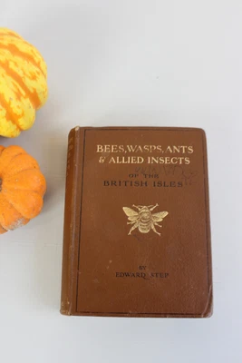 £45 • Buy Bees Wasps Ants & Allied Insects Of The British Isles Edward Step 1932