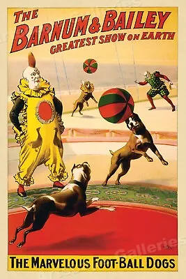 Barnum & Bailey FootBall Dogs Clowns 1900 Vintage Circus Poster - 20x30 • $30.27