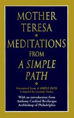 Meditations From A Simple Path - Hardcover By Mother Teresa - GOOD • $4.06