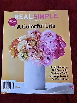 Real Simple Magazine June 2021 A Colorful Life! • $3.50