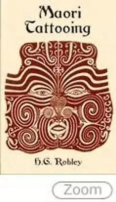 Maori Tattooing H. G. Robley  Paperback • £13.74