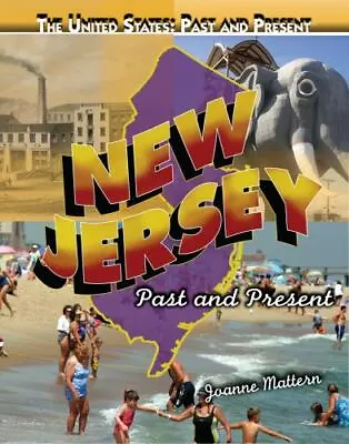 New Jersey: Past And Present [United States: Past & Present [Library]] • $8.32