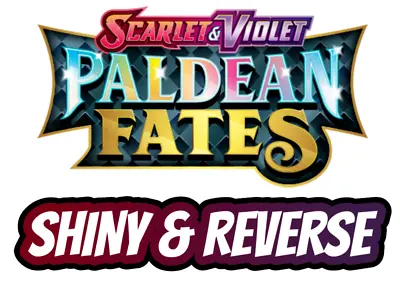 PICK YOUR CARD! - Paldean Fates  - All Shiny & Reverse Holo Cards! • $19.99