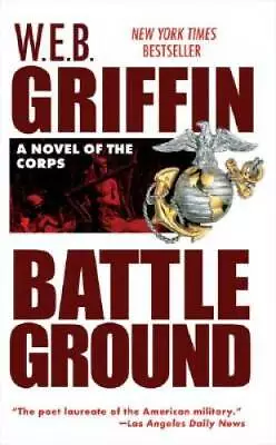 Battleground (The Corps #4) - Mass Market Paperback By W. E. B. Griffin - GOOD • $3.72