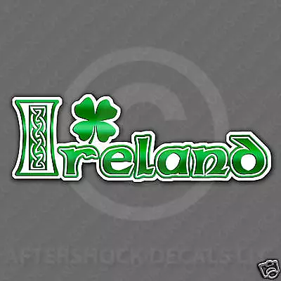 Celtic Ireland Decal Sticker Irish 4 Leaf Clover Dublin Belfast Cork Galway • $12.99