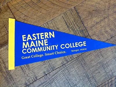EASTERN MAINE COMMUNITY COLLEGE Pennant  Of Bangor Maine • $25