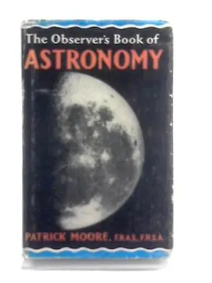 The Observer's Book Of Astronomy (Patrick Moore - 1965) (ID:76504) • £11.98