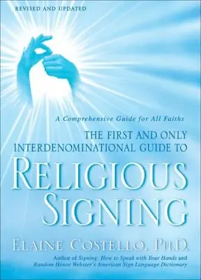 Religious Signing: A Comprehensiv- 9780553386196 Paperback Elaine Costello PhD • $9.48